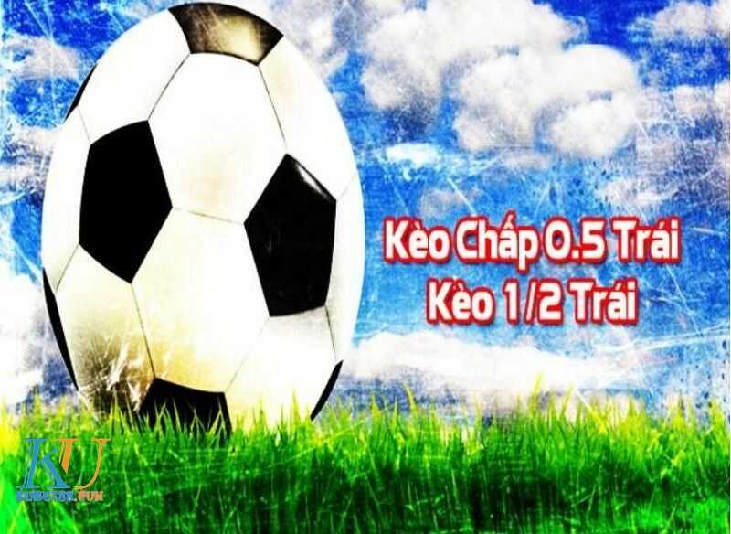 Kèo chấp 0.5