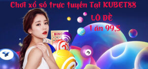 KU xổ số - Hướng dẫn chơi xổ số trực tuyến tại Kubet88